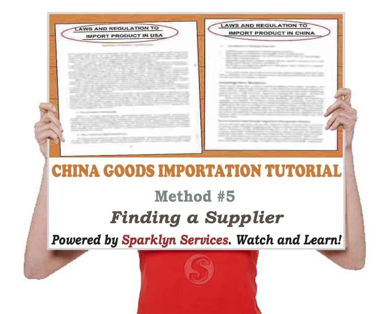 Finding a Supplier  Make sure you can legally import your chosen item