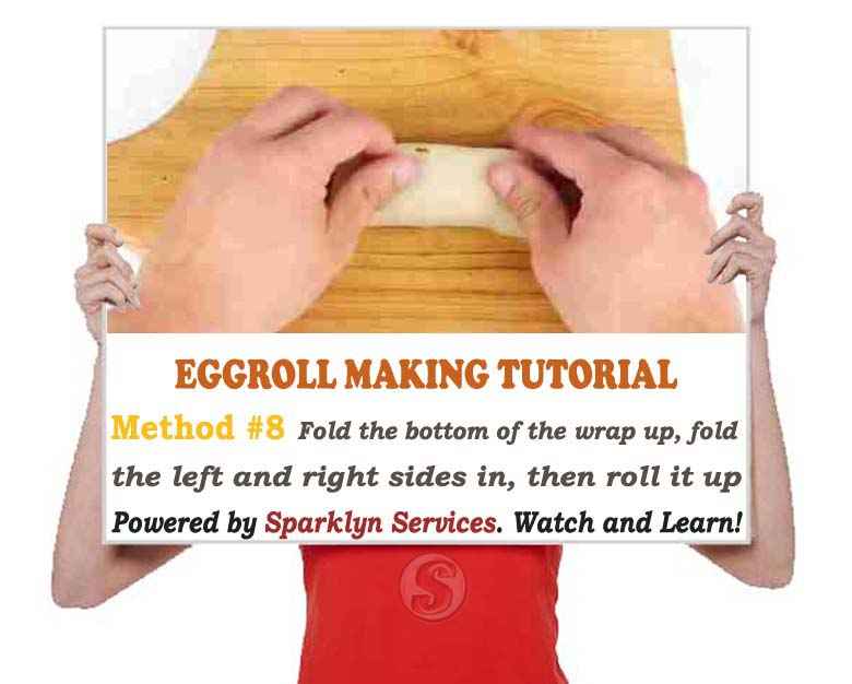 Fold the bottom of the wrap up, fold the left and right sides in, then roll it up
