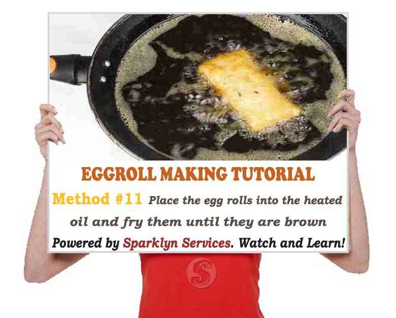 Place the egg rolls into the heated oil and fry them until they are brown