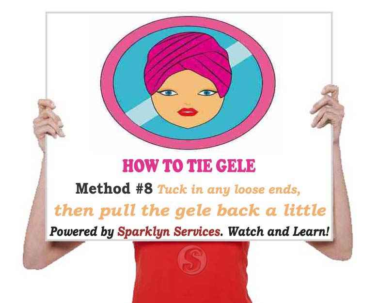 Tuck in any loose ends, then pull the gele back a little