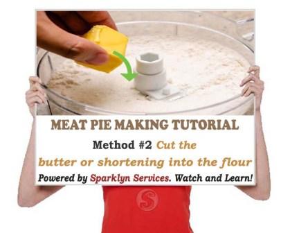 Cut the butter or shortening into the flour