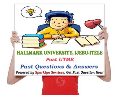 Hallmark University Post UTME Past Questions and Answers for Hallmark University, Ijebu-Itele