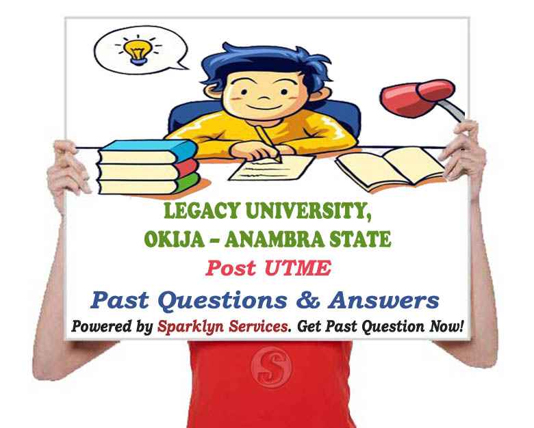 Legacy University, Okija Post UTME Past Questions and Answers
