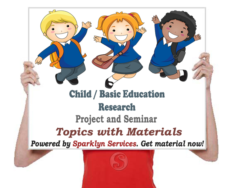 Child  Basic Education Project / Seminar Proposal Topics