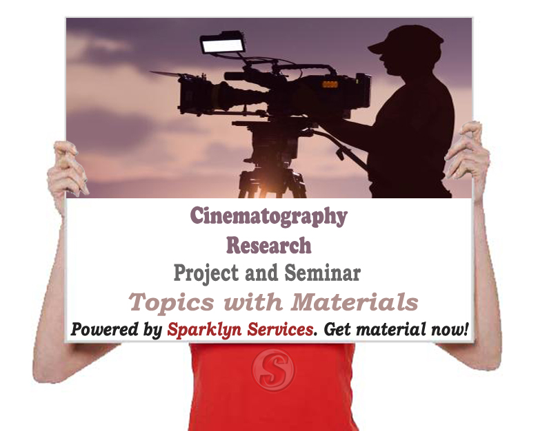 Cinematography Project / Seminar Proposal Topics