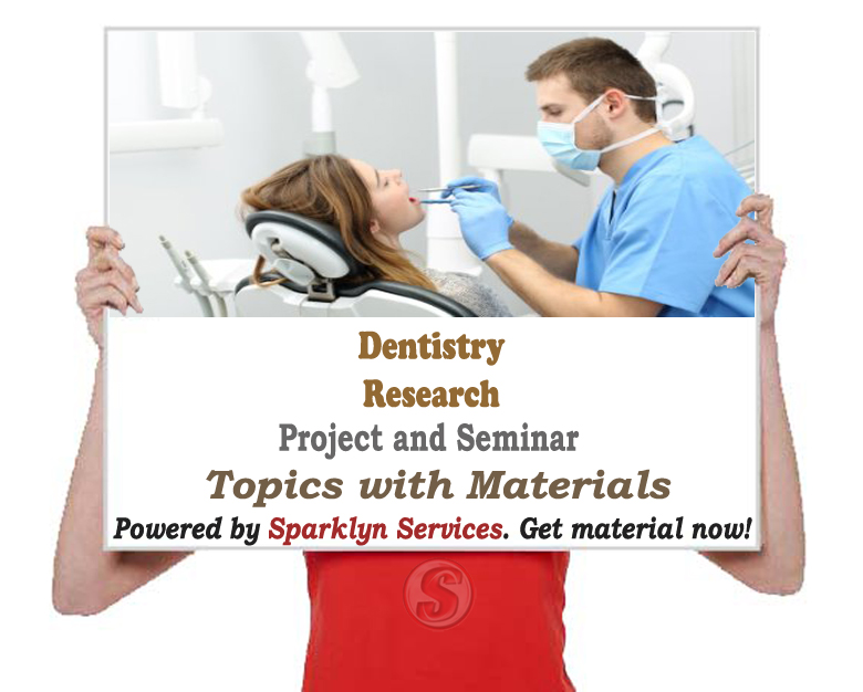Dentistry Project / Seminar Proposal Topics