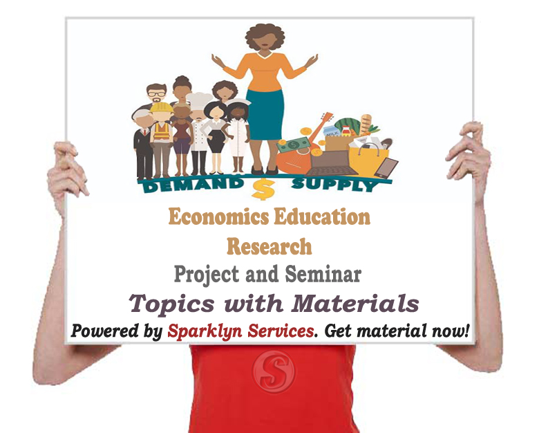 Economics Education Project / Seminar Proposal Topics
