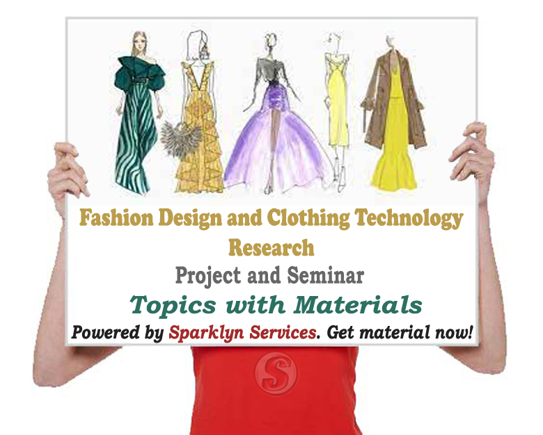Fashion Design and Clothing Technology Project / Seminar Proposal Topics