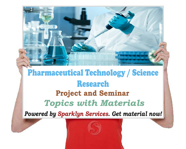 Pharmaceutical Technology Science Project / Seminar Proposal Topics
