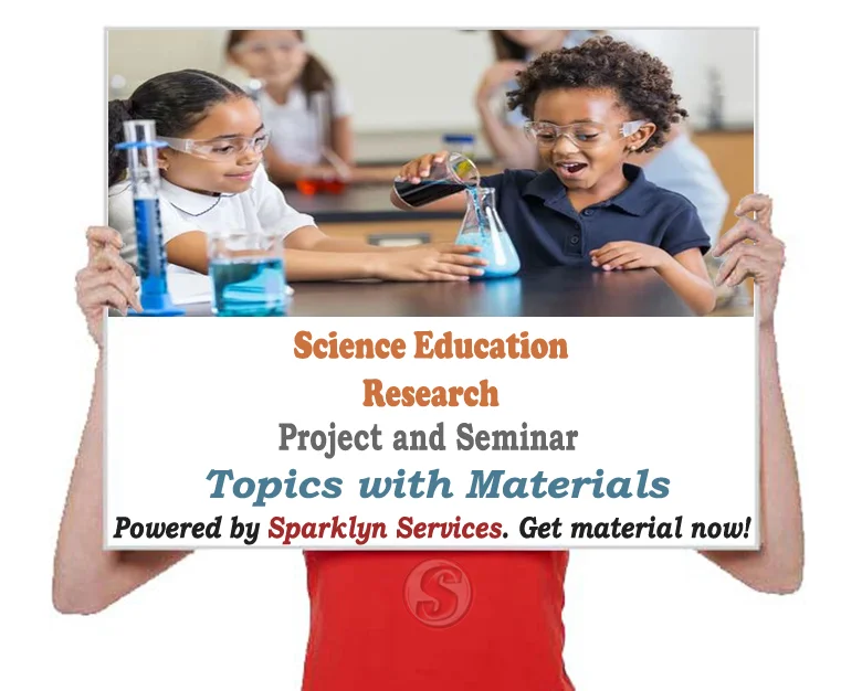 Science Education Project / Seminar Proposal Topics