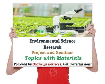 Environmental Science Seminar Topics and 100+ Project Materials