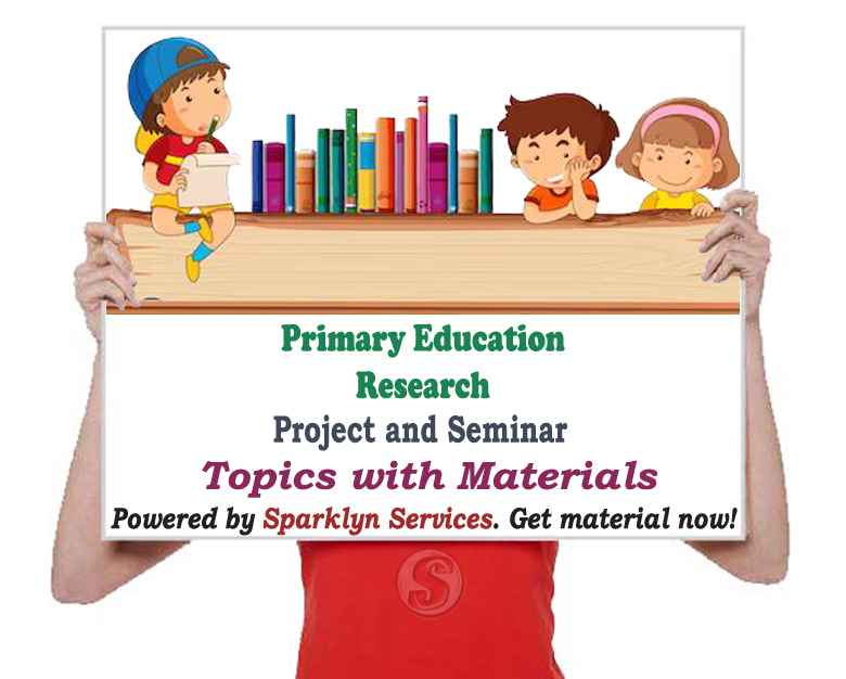 Primary Education Seminar Topics and 59+ Student Materials