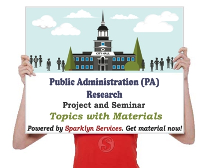 Public Administration Seminar Topics and 200+ Project Materials