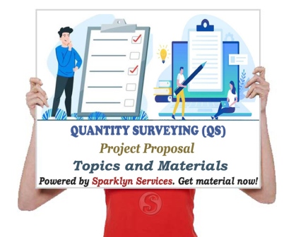 Quantity Surveying Project Proposal Topics and 70+ Materials