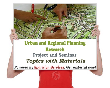 Urban & Regional Planning Seminar Topics for Google Scholars