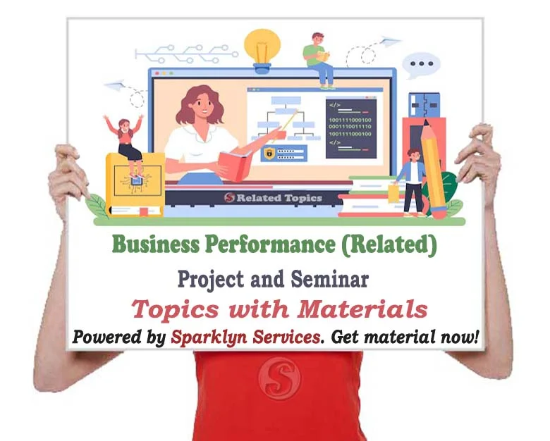 Business Performance Project / Seminar Related Proposal Topics