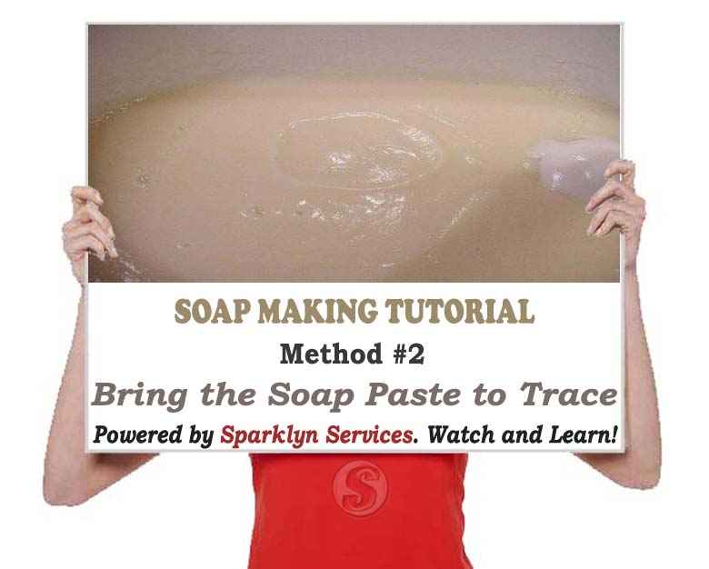 Bring the Soap Paste to Trace